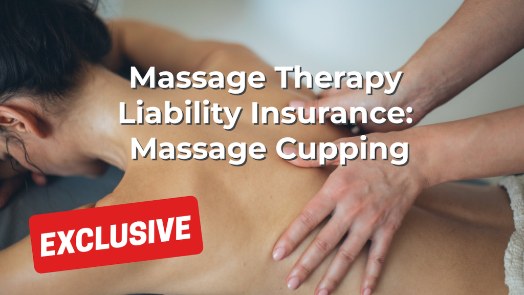 Massage Therapy Liability Insurance: Massage Cupping