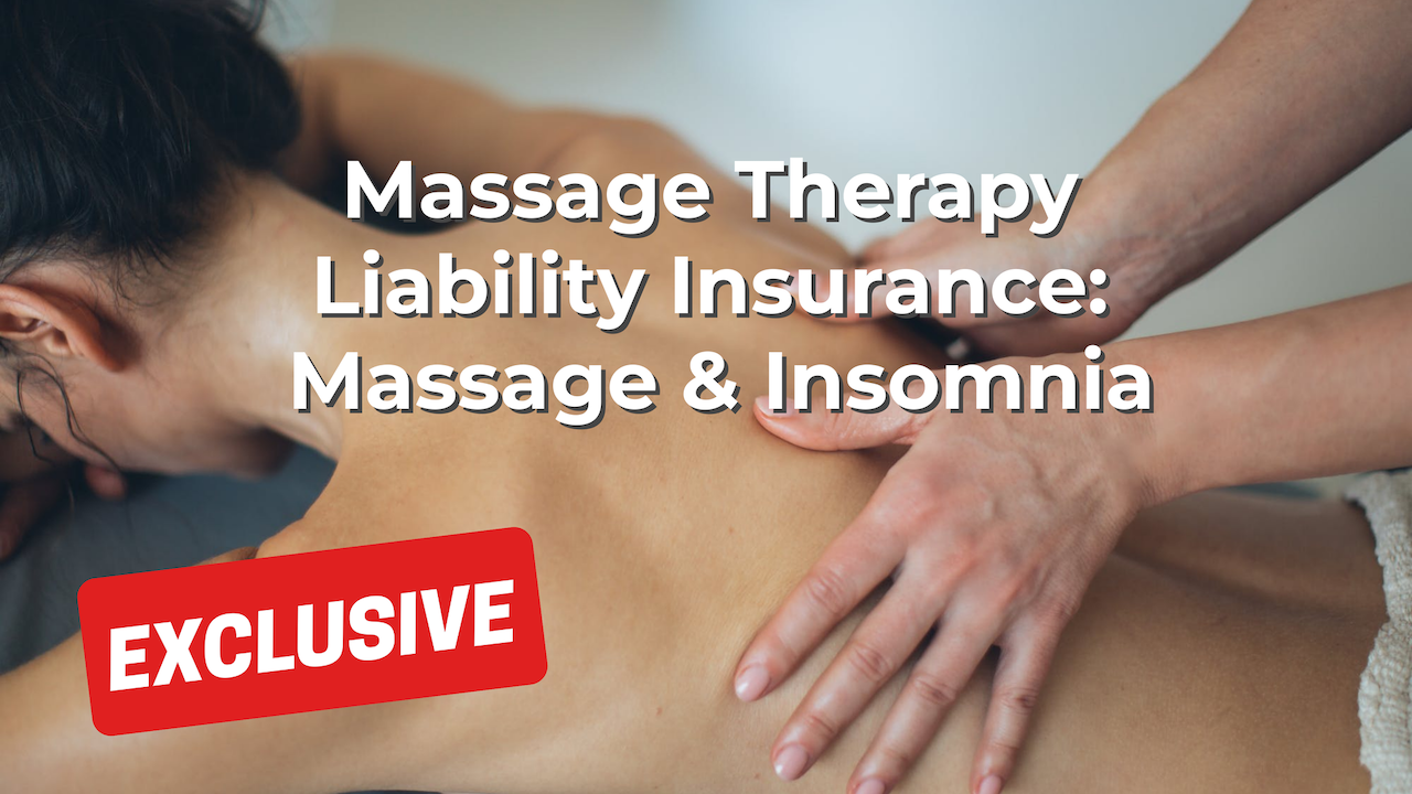 Massage Therapy Liability Insurance: Massage & Insomnia