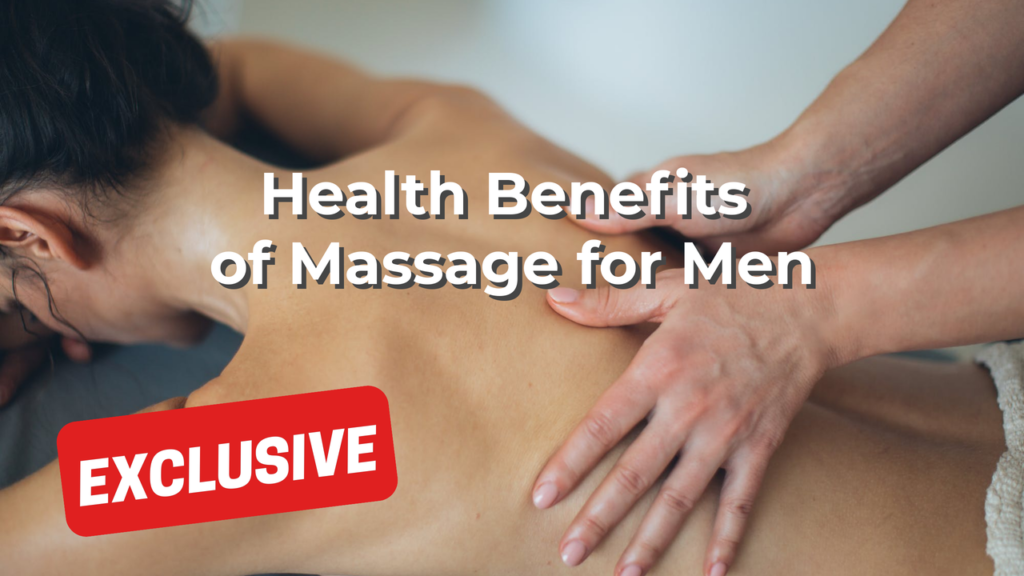 Health Benefits of Massage for Men