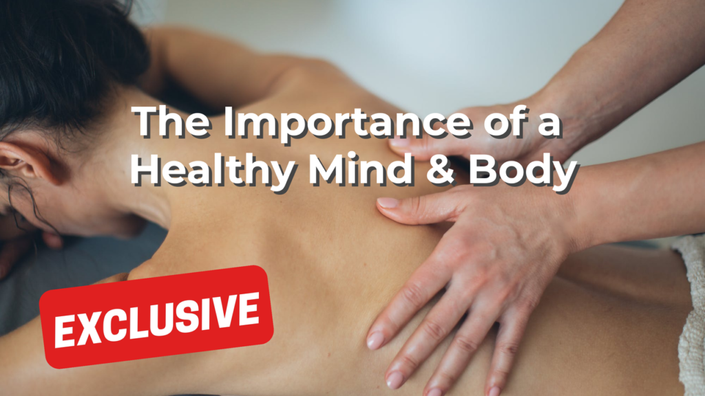 The Importance of a Healthy Mind & Body