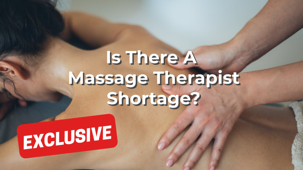 Is There A Massage Therapist Shortage?