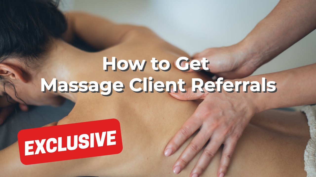 How to Get Massage Client Referrals