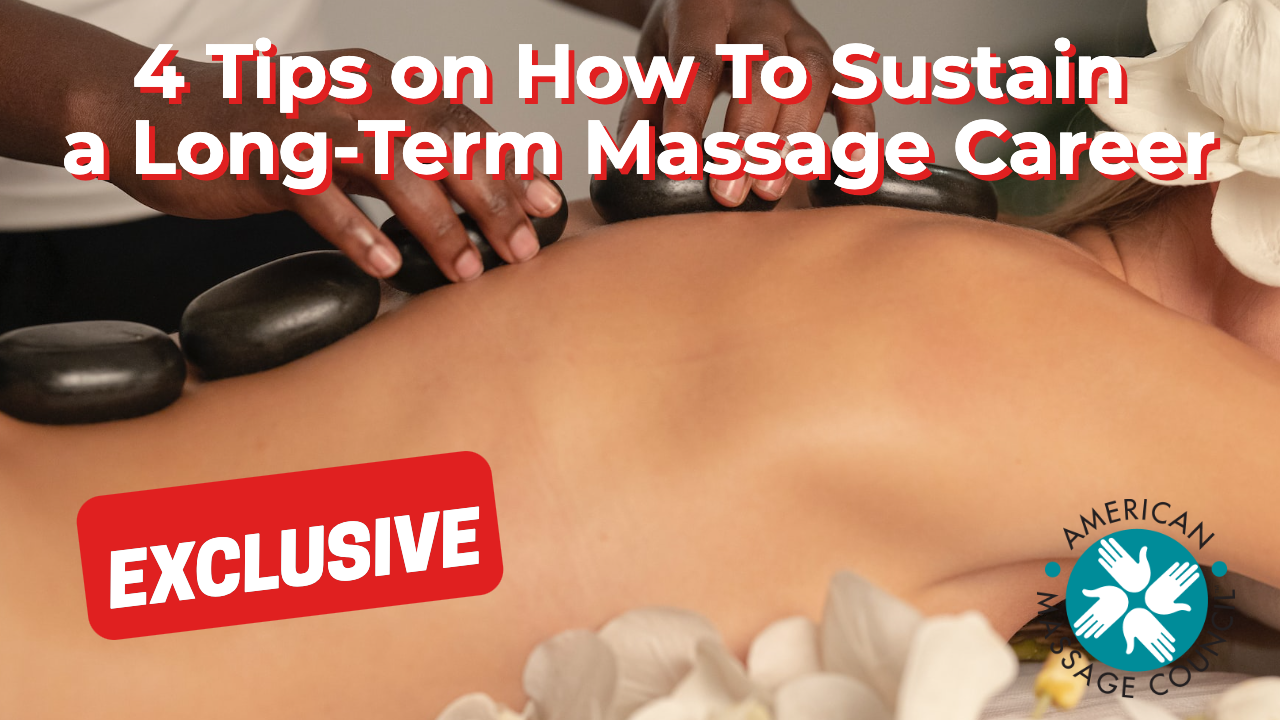 4 Tips on How To Sustain a Long-Term Massage Career