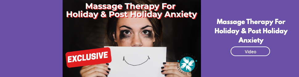 Massage Therapy For Holiday & Post Holiday Anxiety
