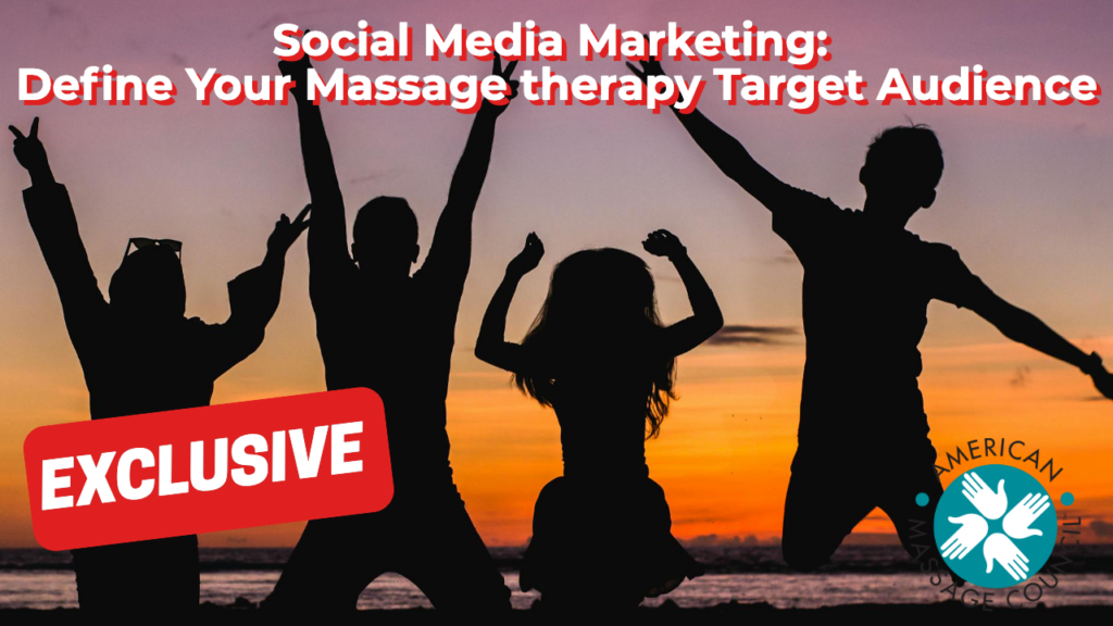 Define Your Massage Therapy Target Audience