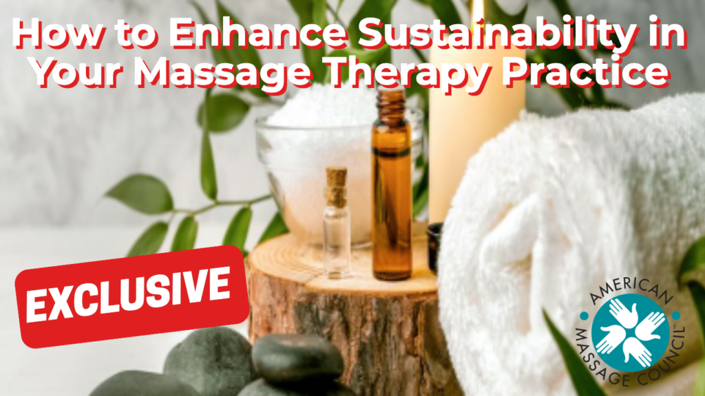 How to Enhance Sustainability in Your Massage Therapy Practice