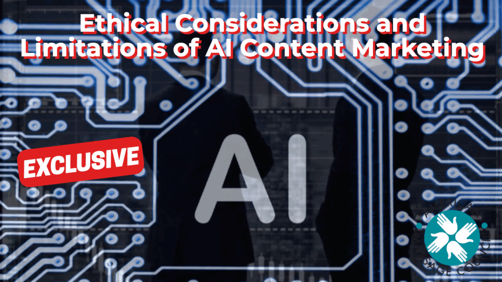 Ethical Considerations and Limitations of AI Content Marketing