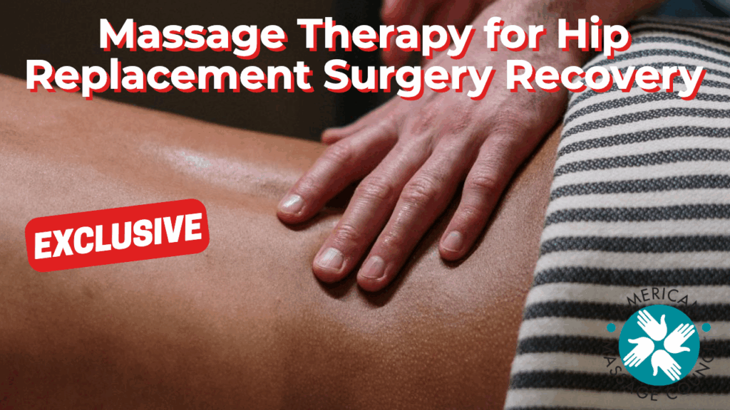 Massage Therapy for Hip Replacement Surgery Recovery