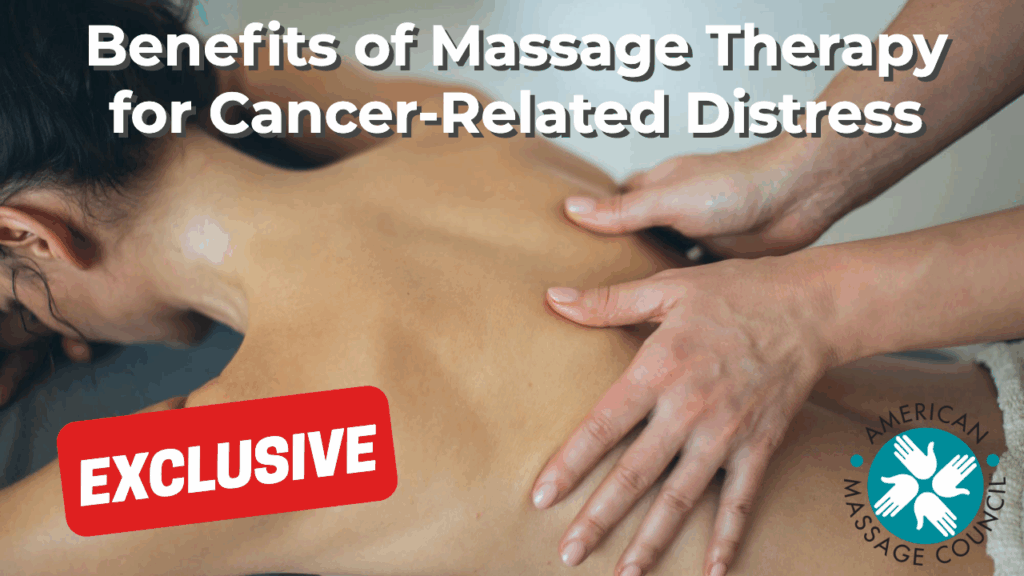 Benefits of Massage Therapy for Cancer-Related Distress