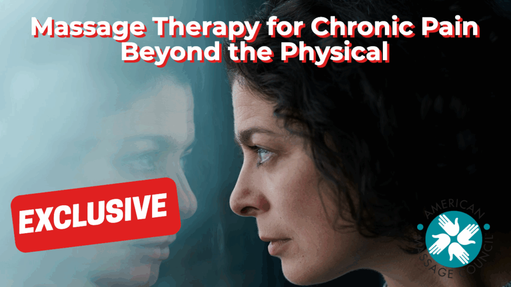 Massage Therapy for Chronic Pain Beyond the Physical